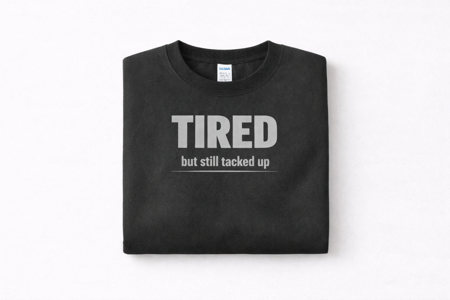 Tired but Still Tacked Up Crewneck